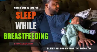 Breastfeeding and Sleep Aids: What's Safe?