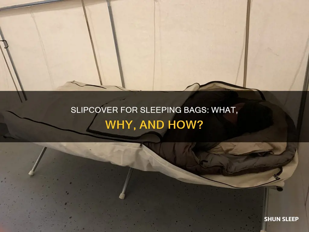 what is sleeping bag slipcover