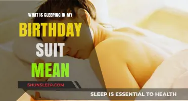 Why Sleep in Your Birthday Suit?