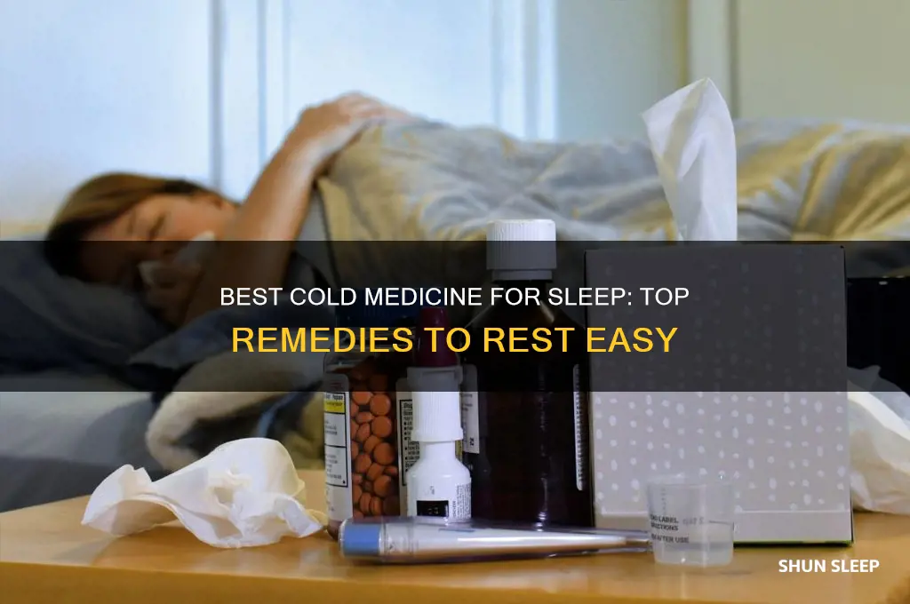 what is the best cold medicine to help you sleep