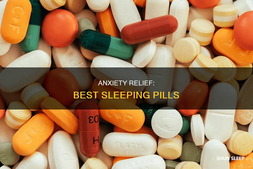 what is the best sleeping pill for anxiety