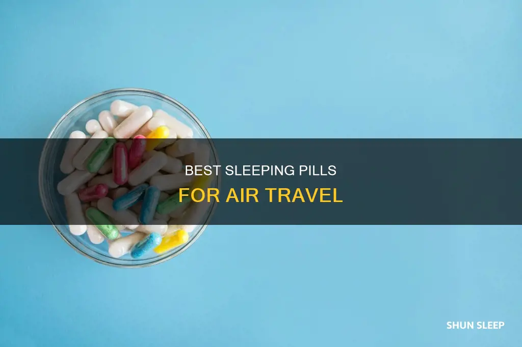 what is the best sleeping pill for flying