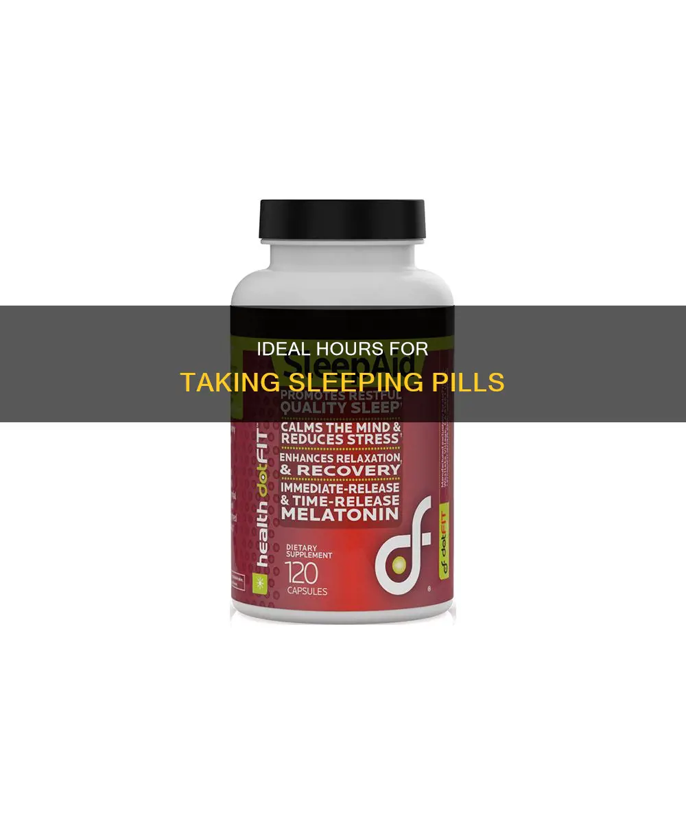 what is the best time to take a sleeping tablet