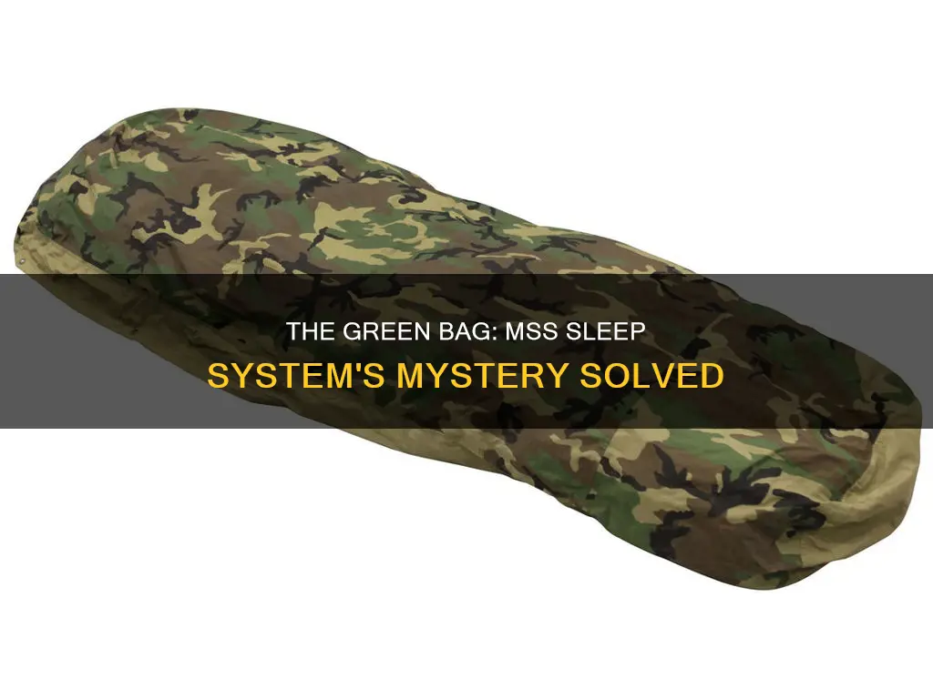 what is the green bag on an mss sleep system