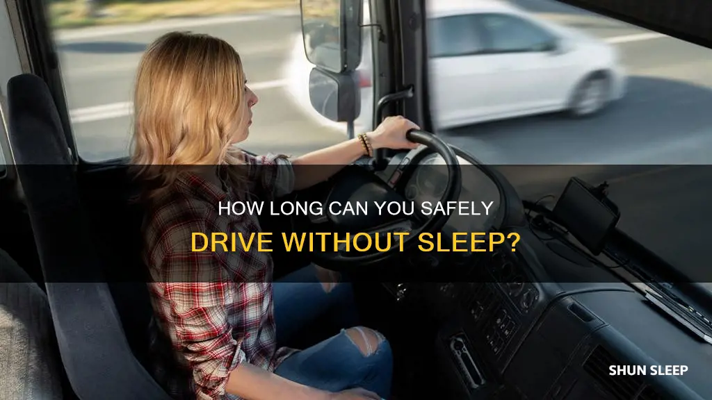 what is the longest you should drive without sleep