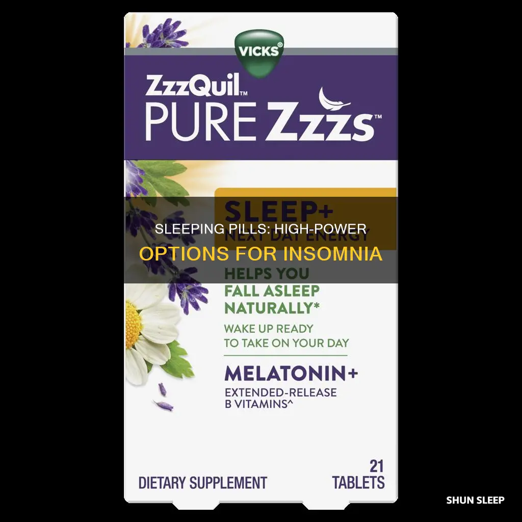 what is the name of high power sleeping pills