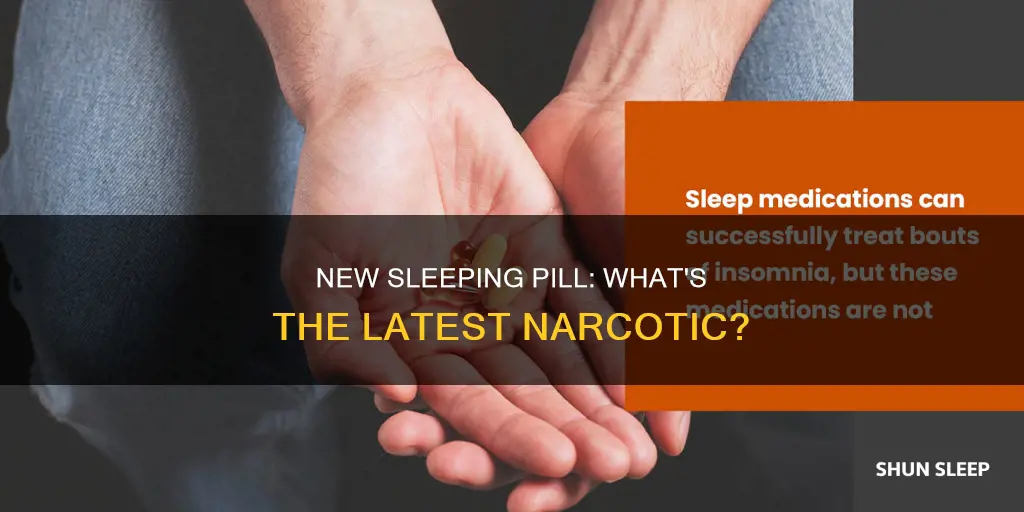 what is the name of the newest narcotic sleeping pill