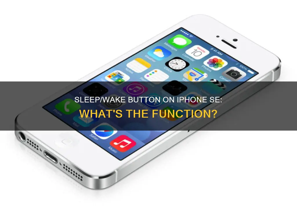 what is the sleep wake button on an iphone se