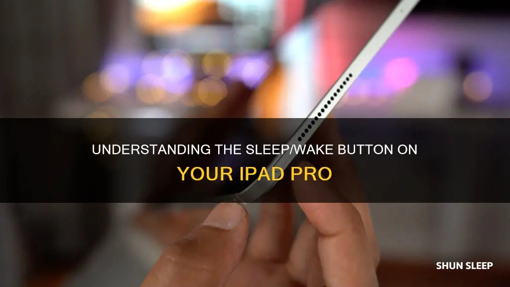 what is the sleep wake button on ipad pro