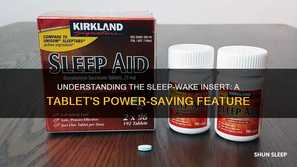 what is the sleep wake insert for tablet