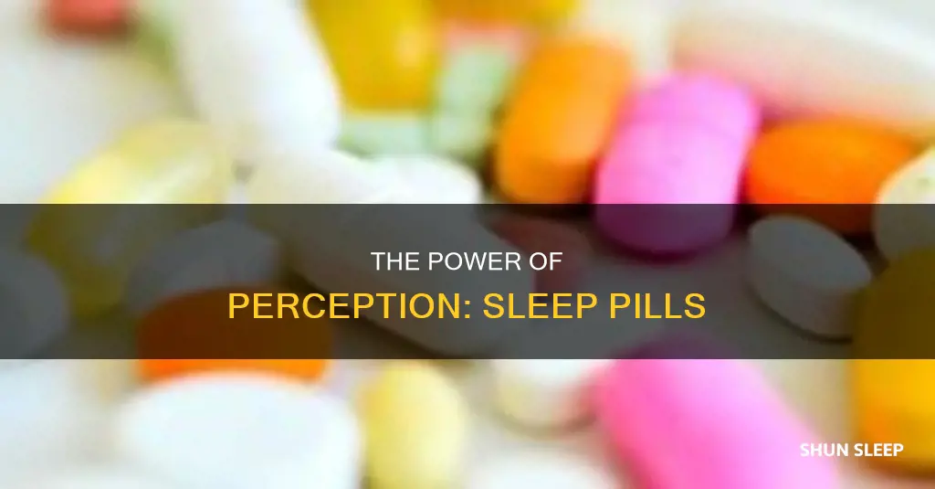 what is the sleeping pill that is perception based