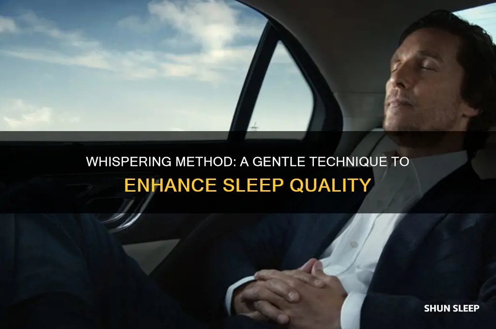 what is the whispering method that help with sleep