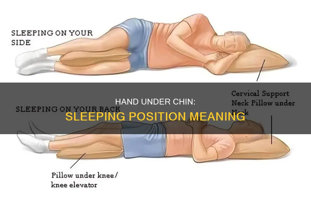 what it means to sleep wiyh hand ubder chin