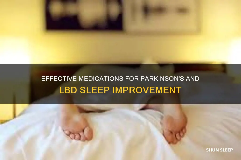 what medication helps patients with parkinsons and lbd sleep