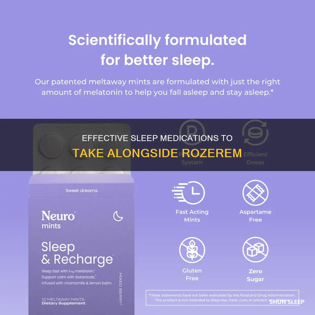what medications for sleep can be taken with roserem