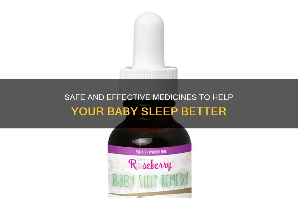 what medicine helps babies sleep