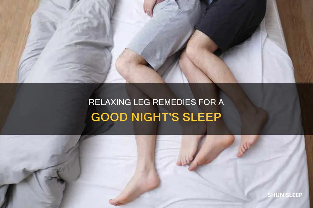 what medicine to take to relax legs to sleep