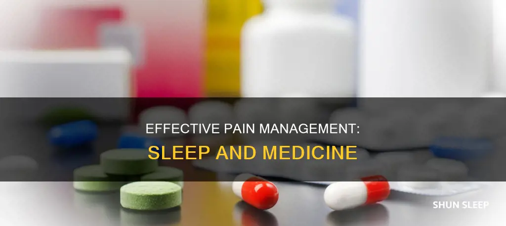 what medicine will work for pain and sleep