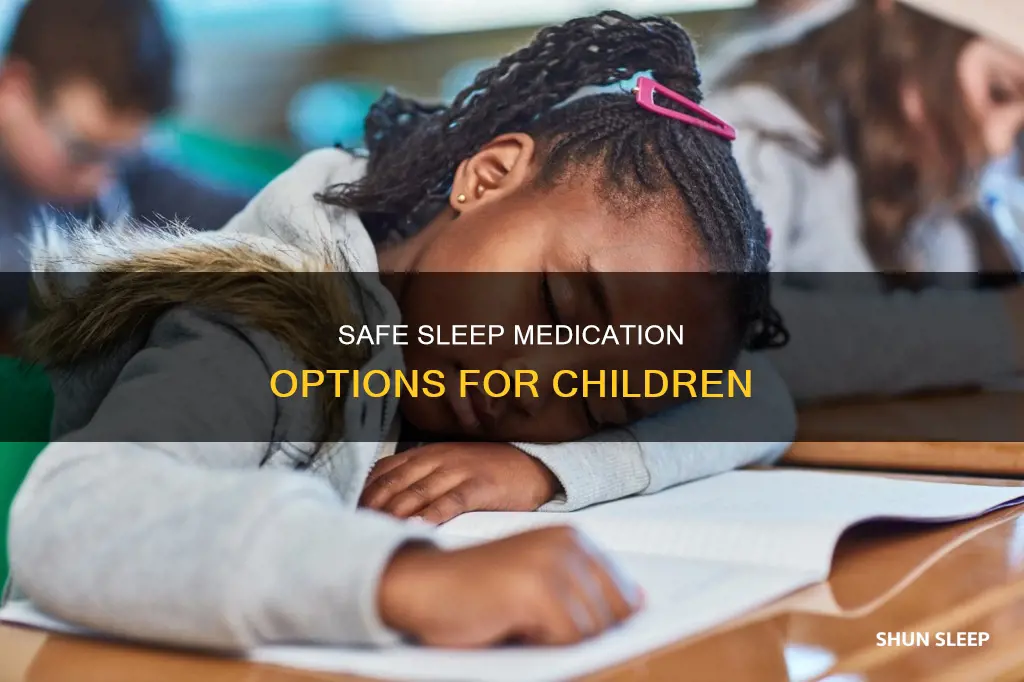 what meds can a kid take to sleep