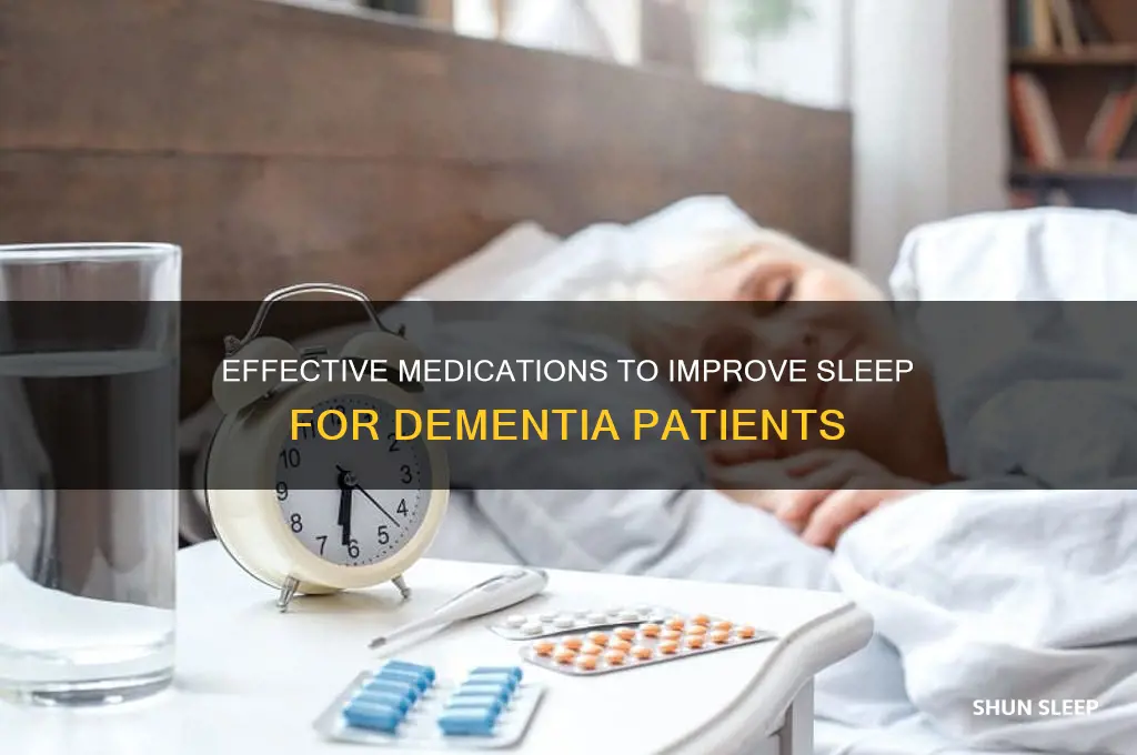 what meds help dementia patients sleep