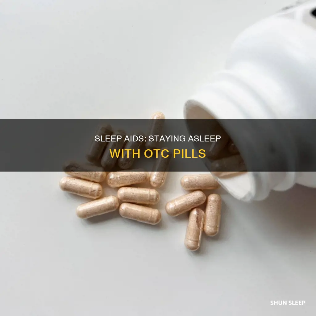 what otc sleep aide sleep pill stay asleep