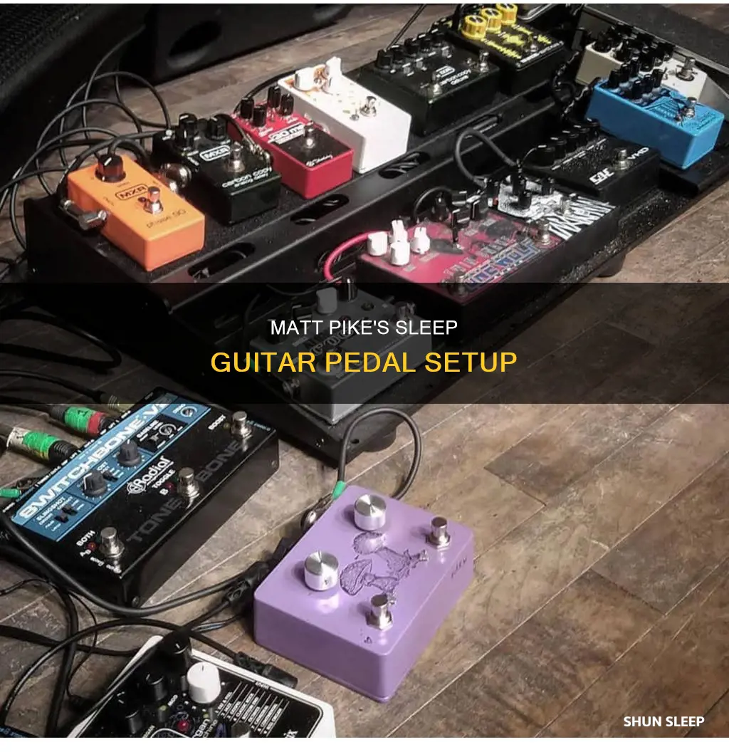 what pedals does matt pike use in sleep