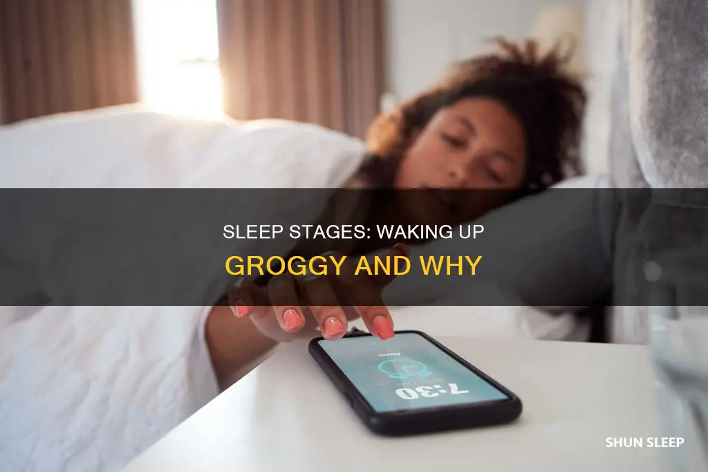 what phase of sleep do you wake up groggy
