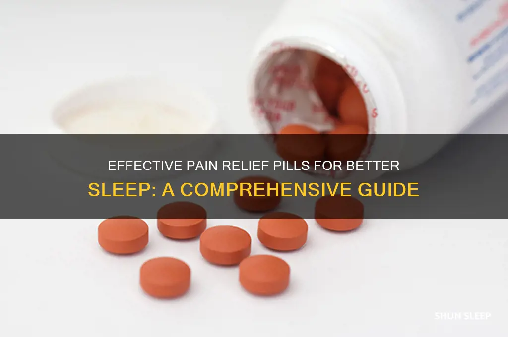 what pill helps pain tell i can get more sleep