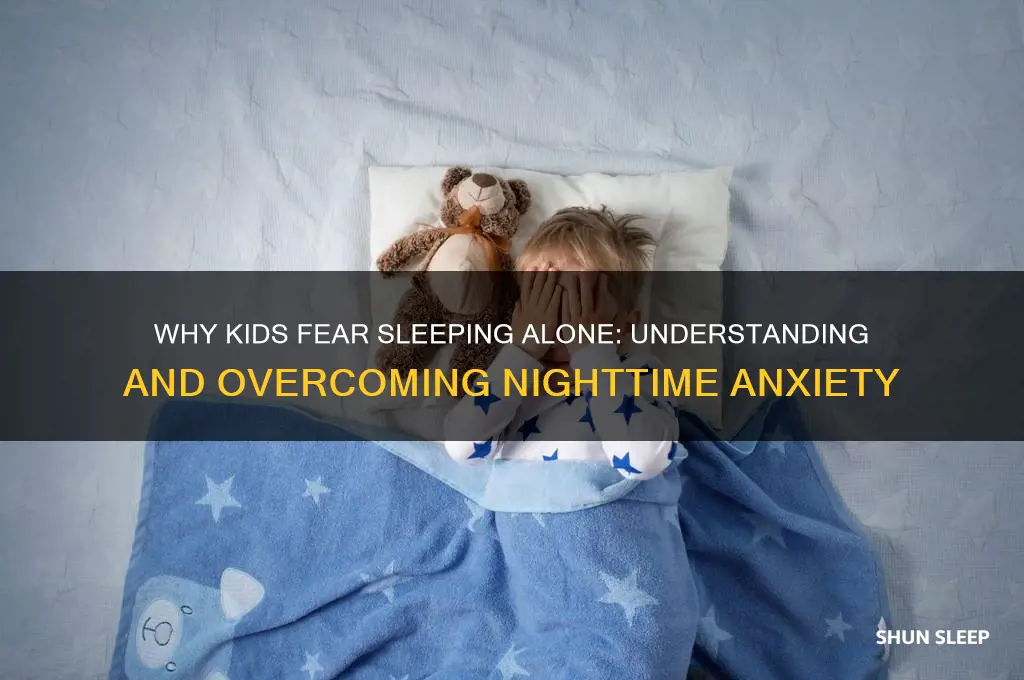 what she do kids get scared of sleeping alone