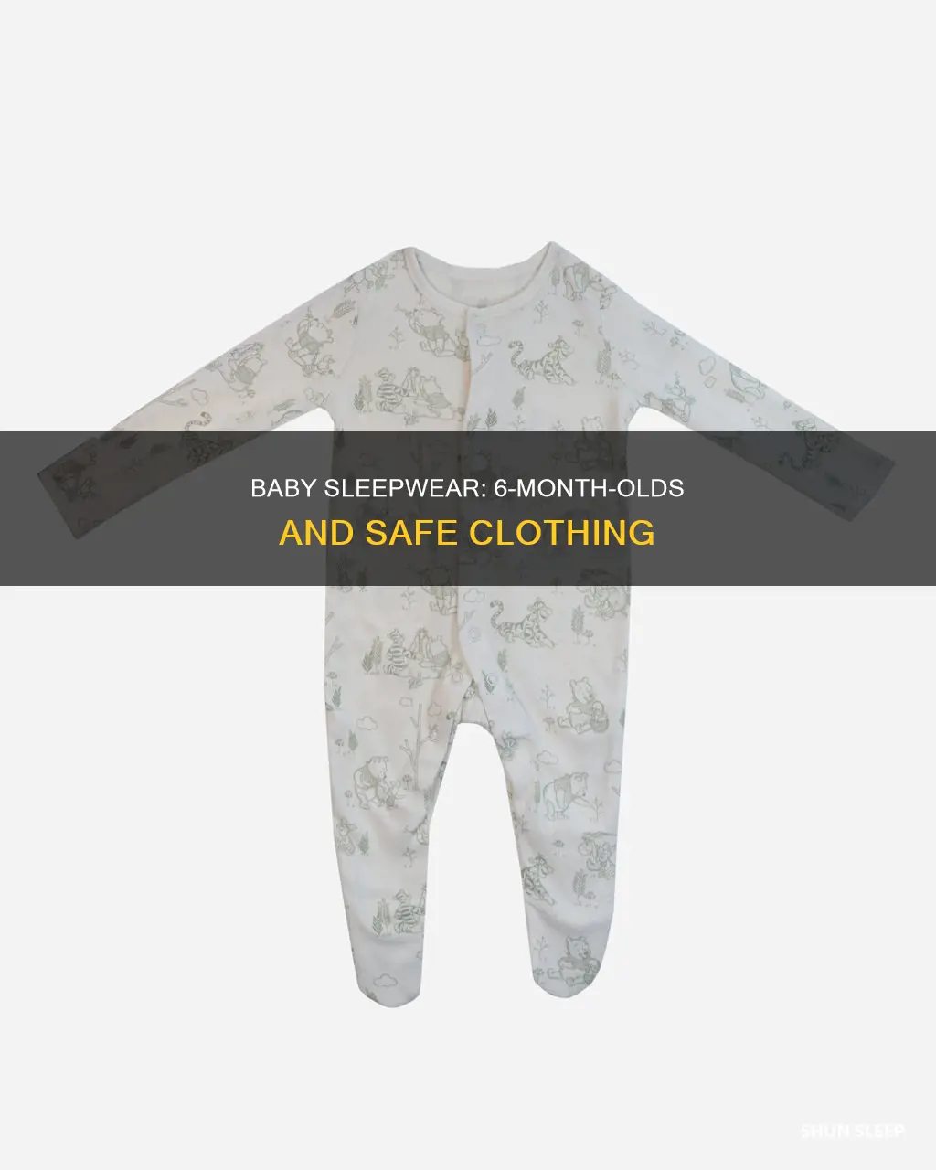 what should 6 month old wear to sleep