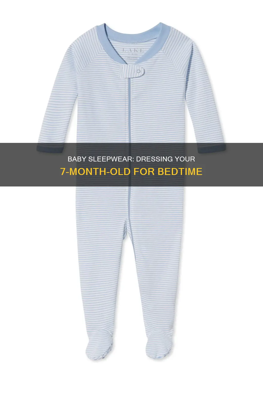 what should 7 month old wear to sleep
