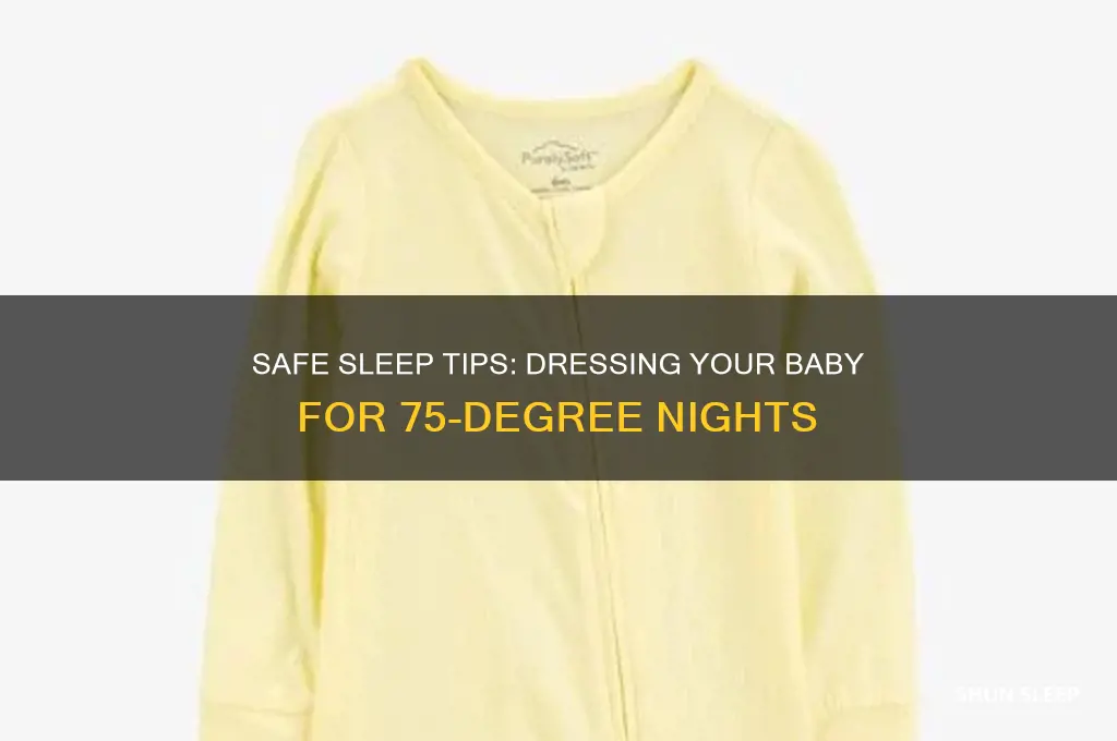 what should baby wear to sleep 75 degrees