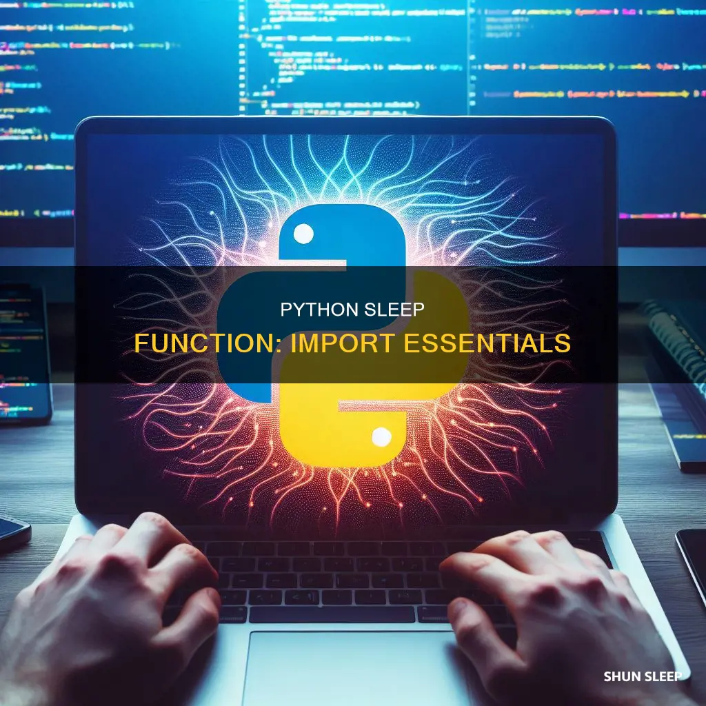 what should be imported to use sleep function in python