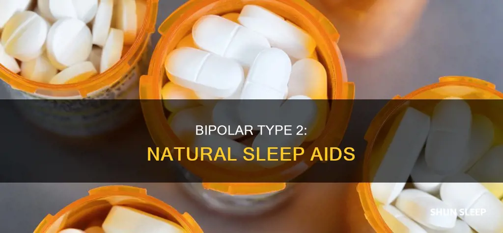 what should bipolar type 2 take for sleep
