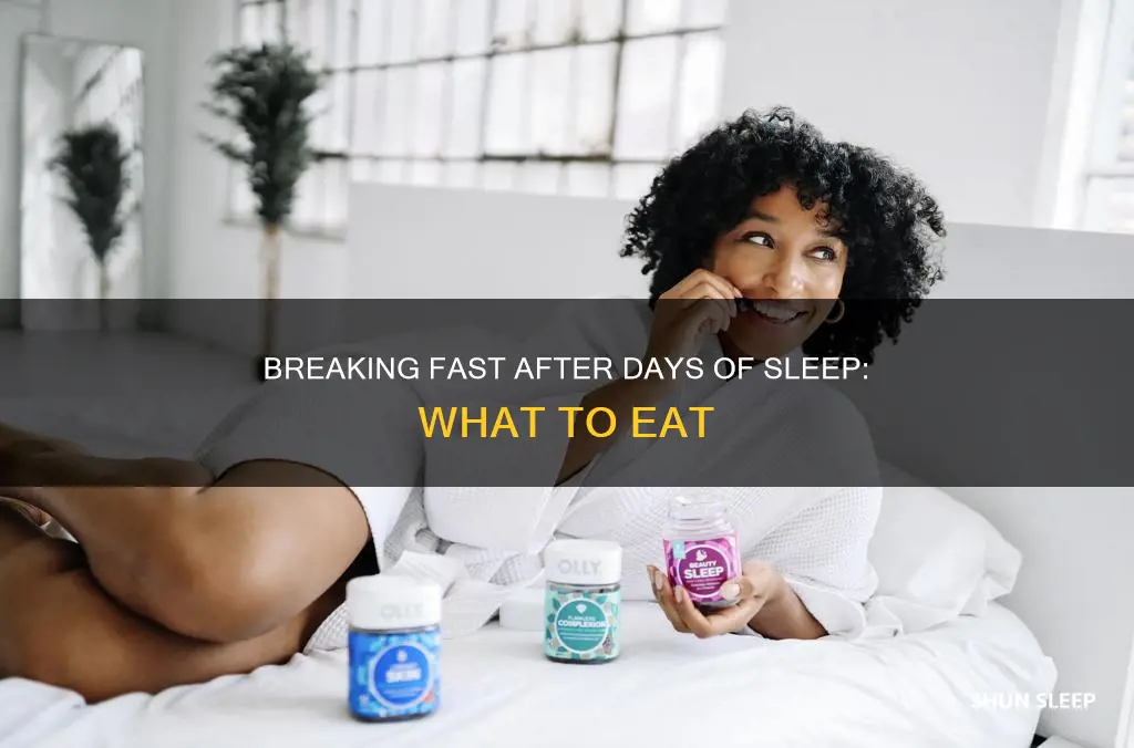 what should you eat after sleeping for days