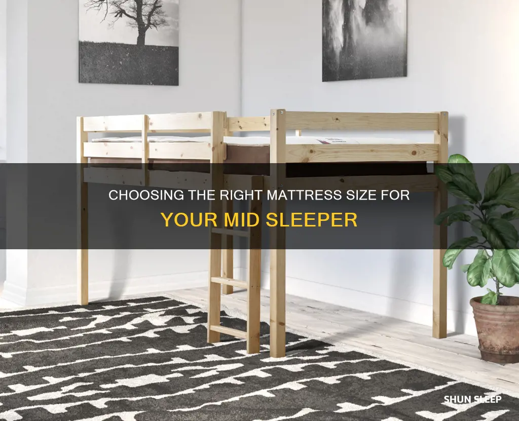 what size mattress do i need for a mid sleeper