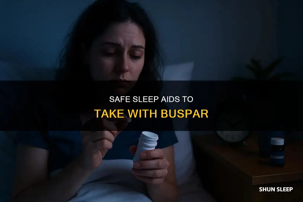what sleep aid can you take with buspsr
