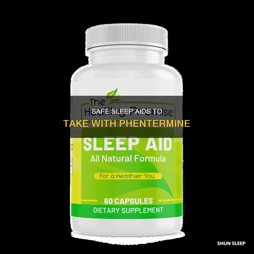 what sleep aid can you take with phentermine