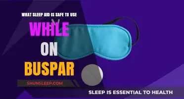 Safe Sleep Aids to Use With Buspar