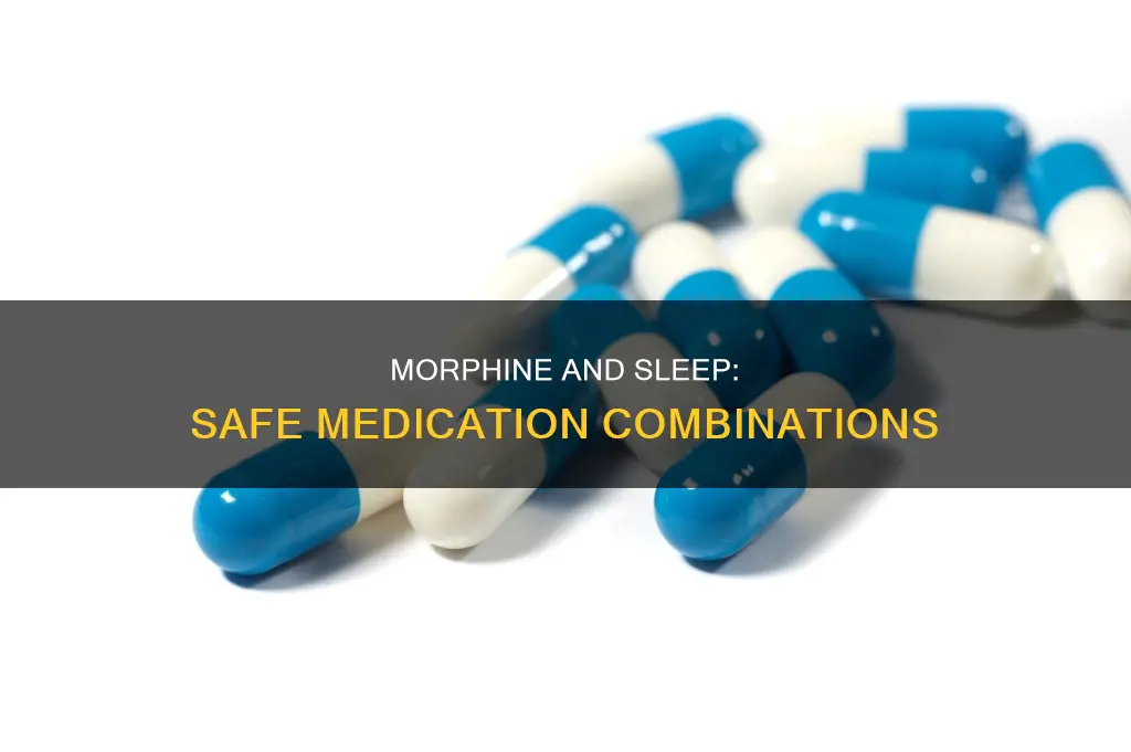 what sleep med to take with morphine