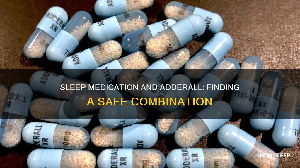 what sleep medication works well with adderall