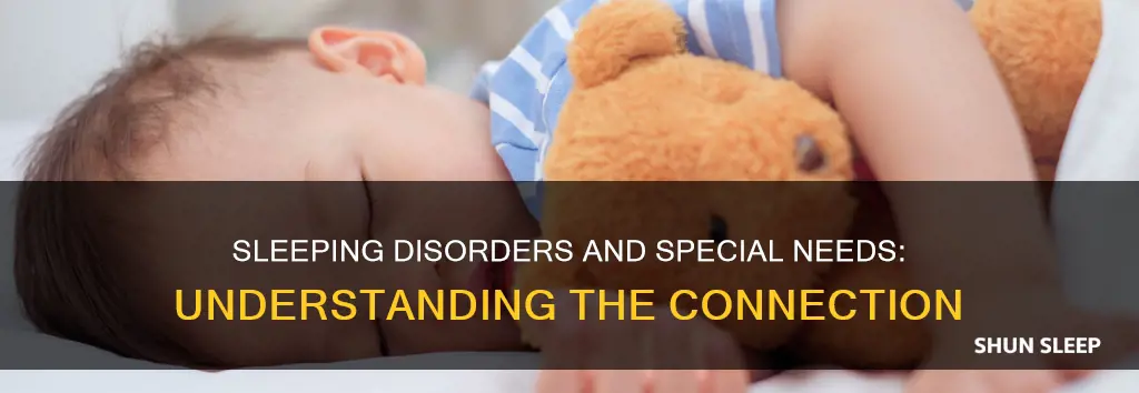 what sleeping disorders can special needs have