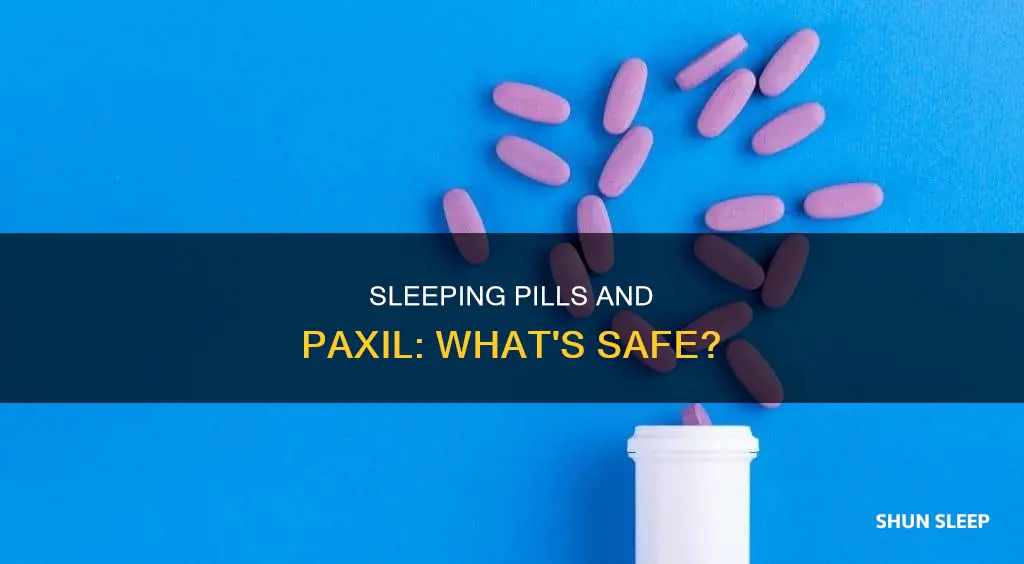 what sleeping pill can i take with paxll