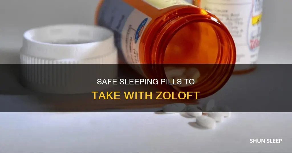 what sleeping pill can i take with zoloft