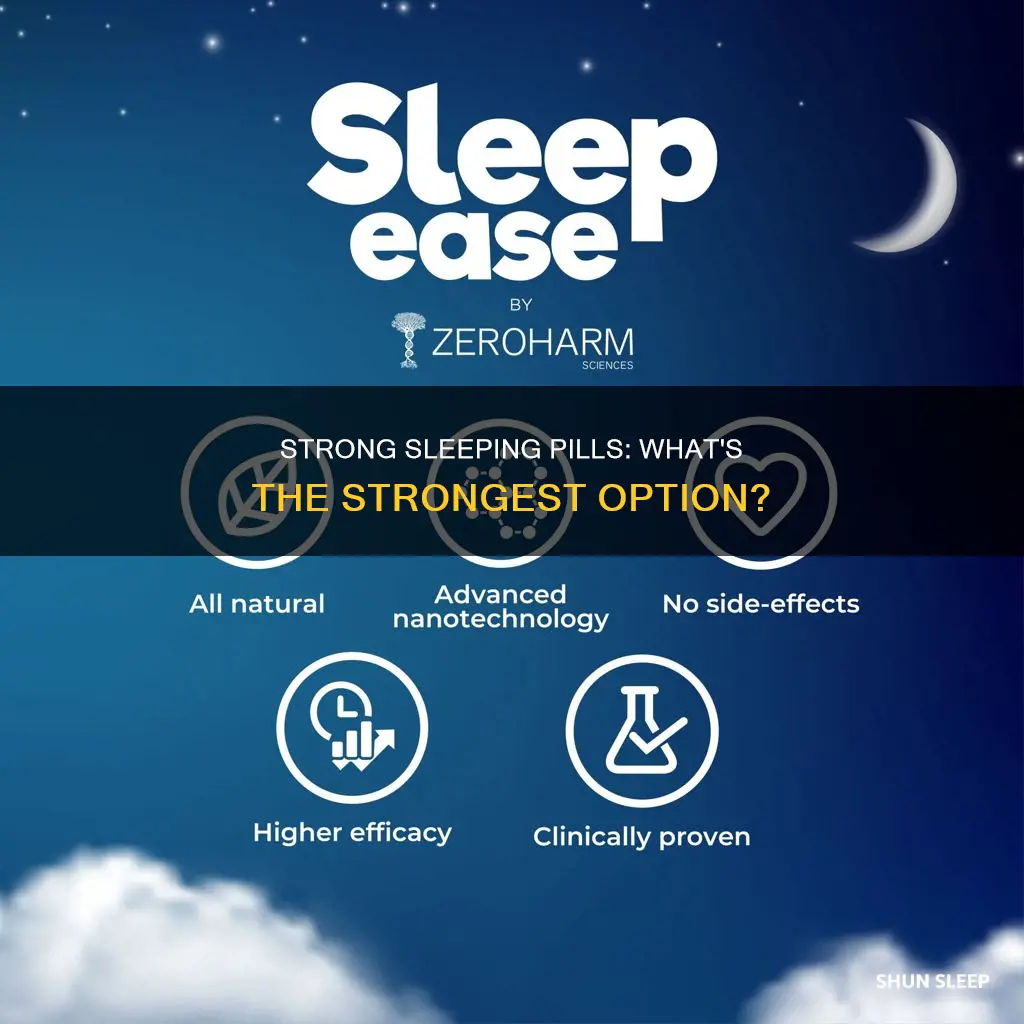what sleeping pill is the strongest