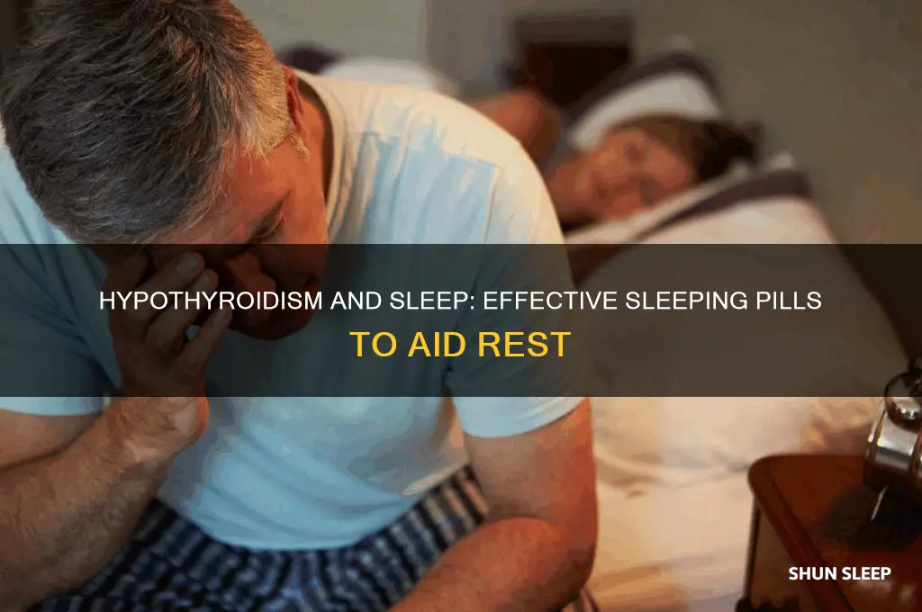what sleeping pills can help with hypothyroidism