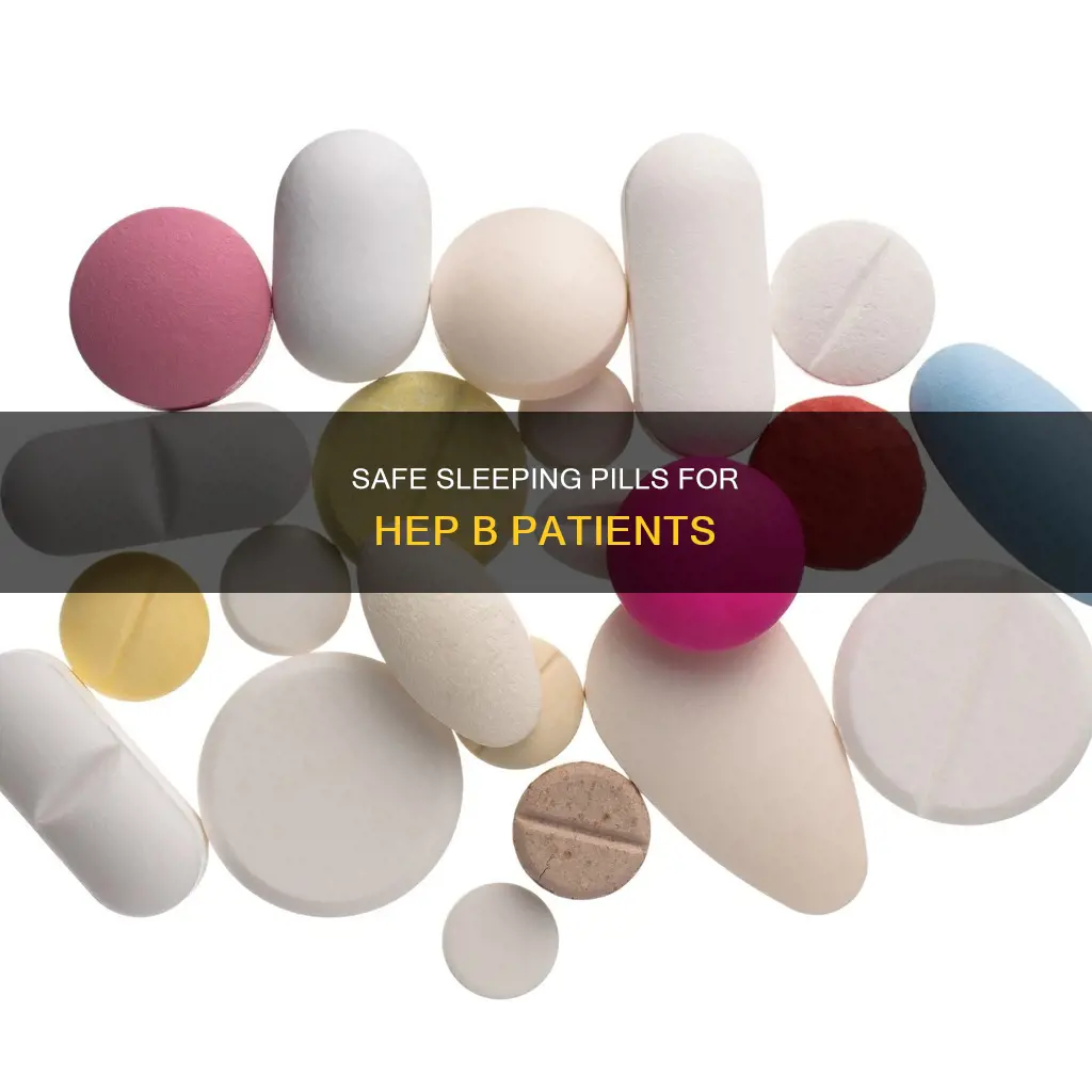 what sleeping pills can i take with hep b