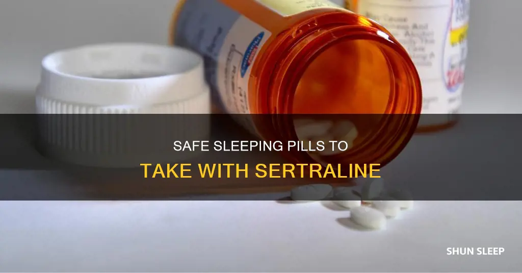 what sleeping pills can i take with sertraline