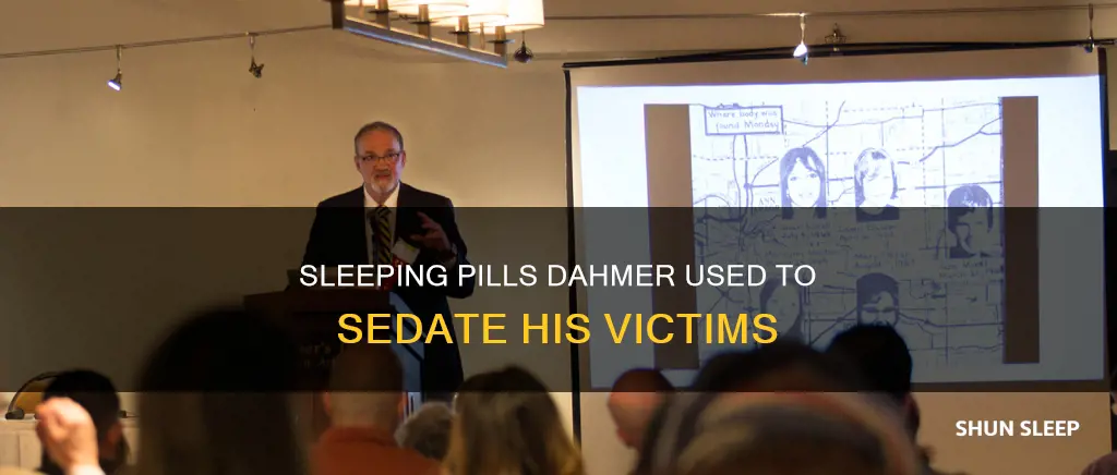 what sleeping pills did dahmer give his victims