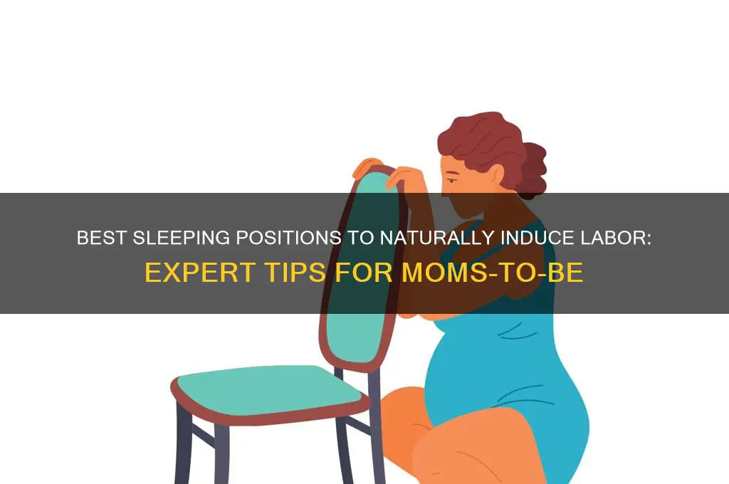 what sleeping positions help induce labor